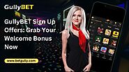 GullyBET Sign Up Offers: Grab Your Welcome Bonus Now