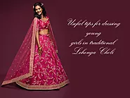 Useful Tips For Dressing Young Girls In Traditional Lehenga Choli at Zeel Clothing