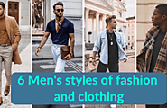 6 Men's styles of fashion and clothing