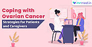 Coping with Ovarian Cancer: Strategies for Patients and Caregivers