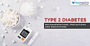 Type 2 diabetes precautions and medications