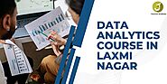 Data Analytics course in Laxmi Nagar | by Data Analytics Course in Delhi | May, 2023 | Medium