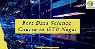 Best Data Science Course in GTB Nagar with placement