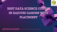 Best Data Science Course in Rajouri Garden with placement. | by Ashu Sharma | May, 2023 | Medium