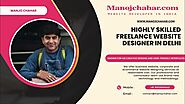 Manoj Chahar - Highly Skilled Freelance Website Designer in Delhi