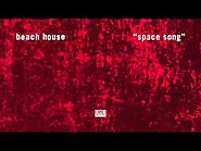 Beach House - "Space Song"