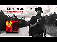 Gary Clark Jr - "The Healing"