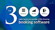 Top 3 major factors to consider while choosing booking software