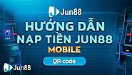 Nạp tiền Jun88 - một số phương pháp đơn giản nhanh chóng