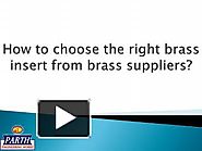 Choose the right brass insert from brass suppliers