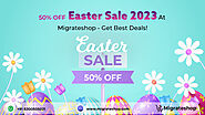50% OFF Easter Sale 2023 At Migrateshop - Get Best Deals Today!