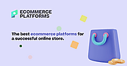 Ecommerce Platforms - Top Ecommerce Platforms Compared: Which One Is Best for You?