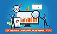 An In-Depth Guide to Google Analytics 4