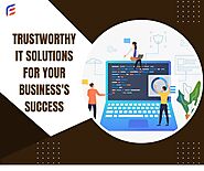 Trustworthy IT Solutions for Your Business's Success