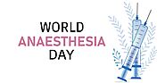 World Anaesthesia Day 2023 Theme, History and Significance