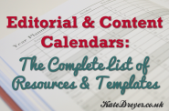 Editorial & Content Calendars - Complete List of Resources & Templates