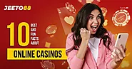 10 Best and Fun Facts About Online Casinos