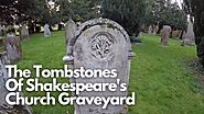 The Tombstones Of Shakespeare's Church Graveyard