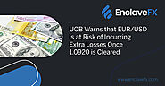 UOB Warns that EUR/USD is at Risk of Incurring Extra Losses Once 1.0920 is Cleared
