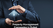 Benefits of using a property management company in Dubai