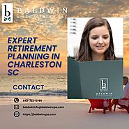Secure Your Future with Baldwin & Associates: Expert Retirement Planning in Charleston, SC