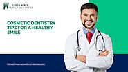 Cosmetic Dentistry Tips For A Healthy And Beautiful Smile
