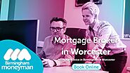 Mortgage Broker in Worcester | Mortgage Advice in Worcester