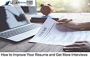 How to Improve Your Resume and Get More Interviews