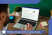Writing a Resume After a Career Break