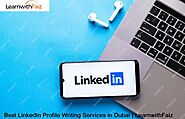 Best LinkedIn Profile Writing Services in Dubai