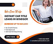 Get Instant Car Title Loans in Windsor