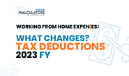 Working From Home Expenses: What’s Changed? Tax Deductions 2023 FY