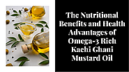 Why to Choose Omega-3 Rich Mustard Oil for Cooking?