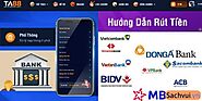 Hướng dẫn rút tiền TA88 nhanh chóng, đơn giản nhất năm 2023