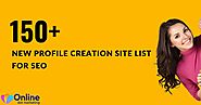 Best Dofollow Profile Creation Sites List by Online dot Marketing