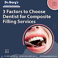 3 Factors to Choose Dentist for Composite Filling Services