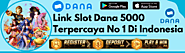 SLOTDANA Online Gacor Terbaru Resmi Slot 5000 Deposit Dana