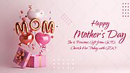 Happy Mother’s Day - She is Precious Gift from GOD, Cherish Her Today with GDO