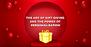 The Art of Gift Giving and the Power of Personalization - Gift Dubai Online