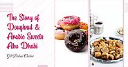 The Story of Doughnut and Arabic Sweets Abu Dhabi- Gift Dubai Online