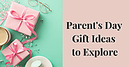 Parents Day Gift Ideas to Explore