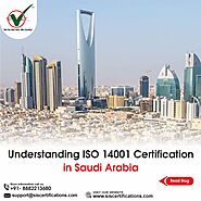 Understanding ISO 14001 Certification in Saudi Arabia