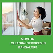 Move in Cleaning Services in Bangalore