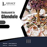 Legacy LA: The Premier Restaurant in Glendale