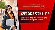 CEED 2025 Exam Guide: Understanding the Syllabus and Pattern for Targeted Study