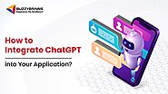 How to Integrate ChatGPT into Your Application | BuzzyBrains