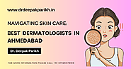 Navigating Skincare: best Dermatologists in Ahmedabad