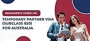 Beginner’s Guide on Temporary Partner Visa (Subclass 820) for Australia