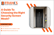 A Guide To Choosing the Right Security Screen Mesh?