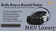 Rolls Royce Cullinan Rental Dubai with Zero Deposit Option -Reach MKV Now